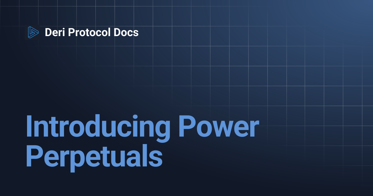 Introducing Power Perpetuals | Deri Protocol Docs