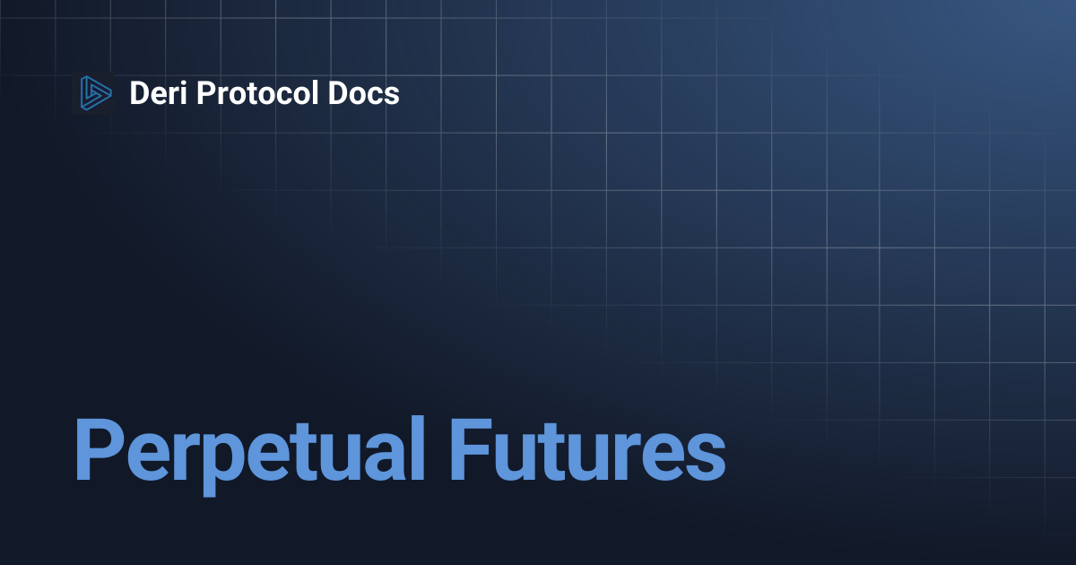 Perpetual Futures | Deri Protocol Docs