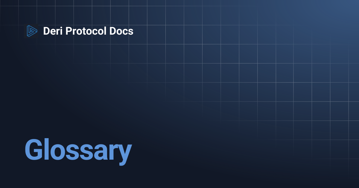 Glossary | Deri Protocol Docs